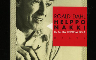 HELPPO NAKKI ja MUITA KERTOMUKSIA : Roald Dahl 1p nid H++