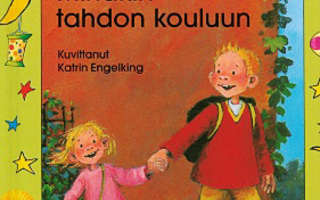 MINÄKIN TAHDON KOULUUN Astrid Lindgren Katrin Engelking UUSI