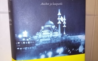 Orhan Pamuk : Istanbul - muistot ja kaupunki (2 p. 2006)