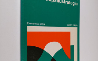 Arto Lahti : Yrityksen kilpailustrategia