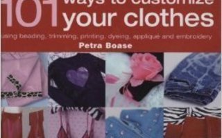 101 Ways to Customise Your Clothes.Sid Tuunaa Vaatteesi UUS