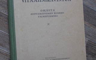 Vitamiiniravintoa : ohjeita keittämättömien ruokien ...1925
