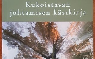 K. Halinen & J. P. Jakonen: Kukoistavan johtamisen käsikirja