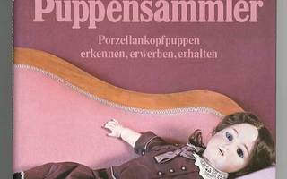 Handbuch für Puppensammler: Porzellankopfpuppen erkennen, er