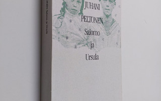Juhani Peltonen : Salomo ja Ursula