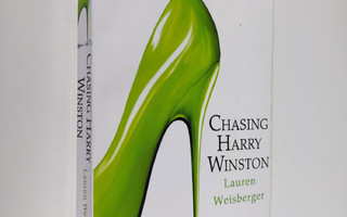 Lauren Weisberger : Chasing Harry Winston