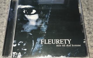 Fleurety: Min Tid Skal Komme