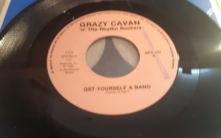 GRAZY CAVAN-GET YOURSELF A BAND 7"