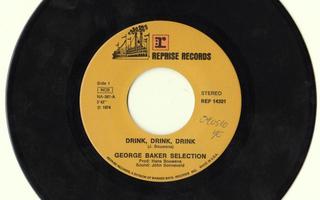 GEORGE BAKER SELECTION: Drink, drink, drink 7"