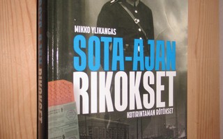 Mikko Ylikangas: Sota-ajan rikokset 1.p