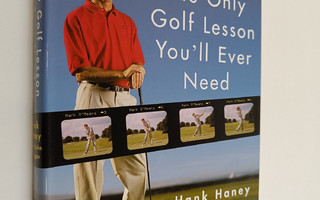 John Huggan ym. : The Only Golf Lesson You'll Ever Need -...