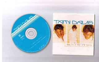 CDS TAMI DAVIS-HOW DO I SAY I*M SORRY