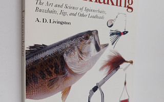 Luremaking: The Art and Science of Spinnerbaits, Buzzbaits, Jigs, and Other Leadheads [Book]