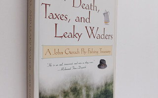 John Gierach : Death, Taxes, and Leaky Waders - A John Gi...