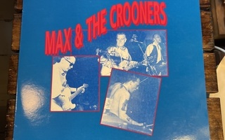 Max & The Crooners: Crooner’s Paradise lp + 1 lp ?