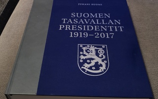 Juhani Suomi - Suomen tasavallan presidentit 1919-2017