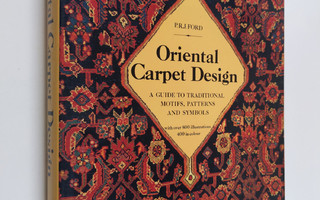P. R. J. Ford : Oriental carpet design : a guide to tradi...