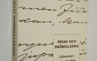 Pegas och snöbollskrig : litteraturvetenskapliga studier ...