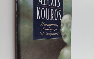 Alexis Kouros : Harmattan, Kulkija ja Unisieppari