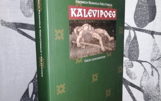 Kalevipoeg - Viron sankarieepos - Kreutzwald - Uusi