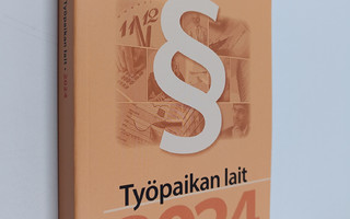 Työpaikan lait 2024