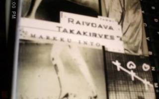 Markku Into : Raivoava Takakirves ( 1 p. 2001 ) Sis.pk:t