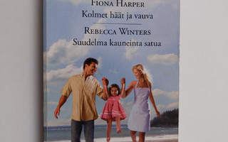 Harper, Fiona : Kolmet häät ja vauva / Winters, Rebecca :...