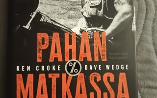 Ken Croke & Dave Wege: Pahan matkassa