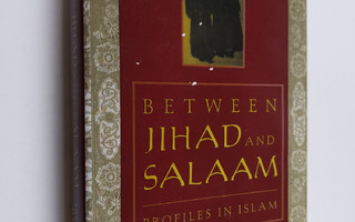 Joyce Davis : Between jihad and salaam : profiles in Islam