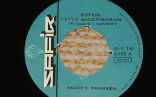 7" MARTTI INNANEN - Esteri, Tyttö Sadepisa - single 1967 EX-