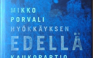 Porvali Mikko: Hyökkäyksen edellä