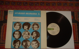 Hyvässä Seurassa 3. LP Sävel SÄLP 679 (1971)