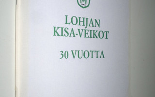 Lohjan Kisa-Veikot 30 vuotta : 1960-1990