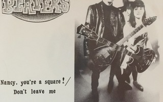 The Beavers - Nancy, You're A Square 7" Vinyyli