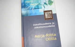 Maija-Riitta Ollila - Uskollisuudesta ja uskottomuudesta