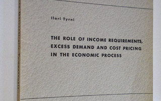 Ilari Tyrni : The role of income requirements, excess dem...