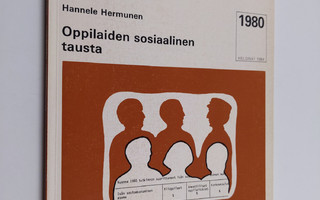 Hannele Hermunen : Oppilaiden sosiaalinen tausta 1980