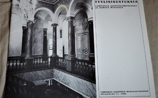 TYYLISISUSTUKSIA Tampereen Kaupunginmuseossa ja Hämeen Museo