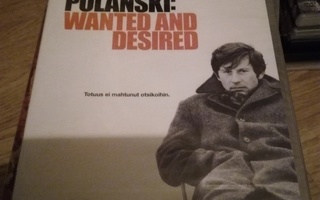 roman polanski wanted and desired