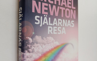 Michael Newton : Själarnas resa : fallstudier om livet me...