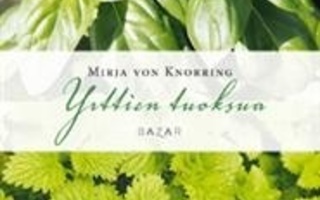 Mirja Von Knorring: Yrttien tuoksua