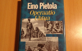 Eino Pietola - Operaatio Uhtua