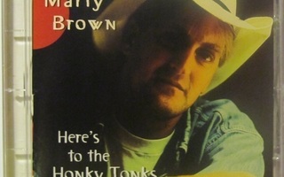 Marty Brown • Here's To The Honky Tonks CD