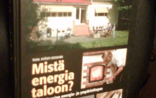 Kyösti Isosaari  MISTÄ ENERGIA TALOON? ( 1 p. 2012 ) Sis.pk