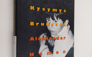 Aleksandar Hemon : Kysymys Brunosta