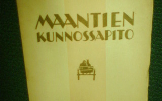 J. Miettinen : MAANTIEN KUNNOSSAPITO ( 1 p. 1925 ) Sis.pk:t