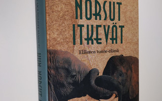 Jeffrey Moussaieff Masson : Kun norsut itkevät : eläinten...