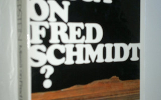 Seymour Epstein : Missä on Fred Schmidt