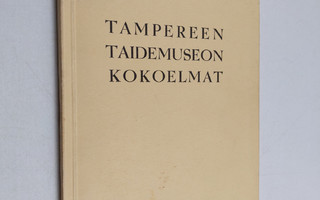 Tampereen Taidemuseo : Tampereen Taidemuseon kokoelmat