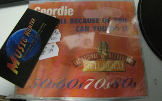 GEORDIE - ALL BECAUSE OF YOU / CAN YOU DO IT CD SINGLE UUSI